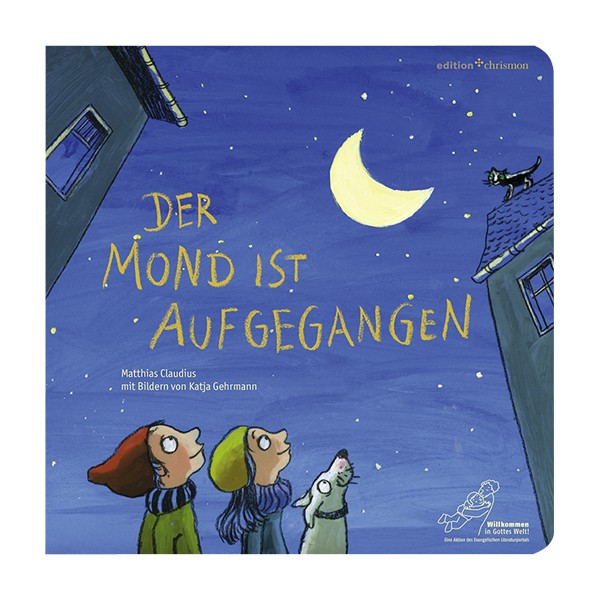 Matthias Claudius, Katja Gehrmann: Der Mond ist aufgegangen, EAN: 978-3-86921-293-7