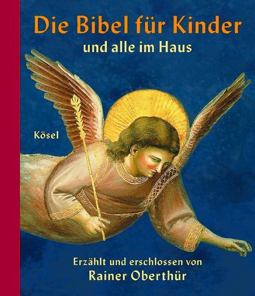 Rainer Oberthür: Die Bibel für Kinder und alle im Haus 978-3-466-36668-2