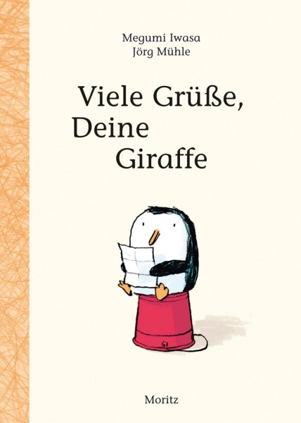 Megumi Iwasa, Jörg Mühle: Viele Grüße, deine Giraffe 978-3-89565-337-7