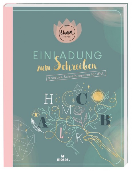 Omm for you Einladung zum Schreiben: Kreative Schreibimpulse für dich