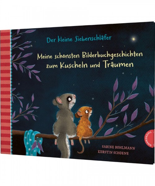 Der kleine Siebenschläfer – Meine schönsten Bilderbuchgeschichten zum Kuscheln und Träumen