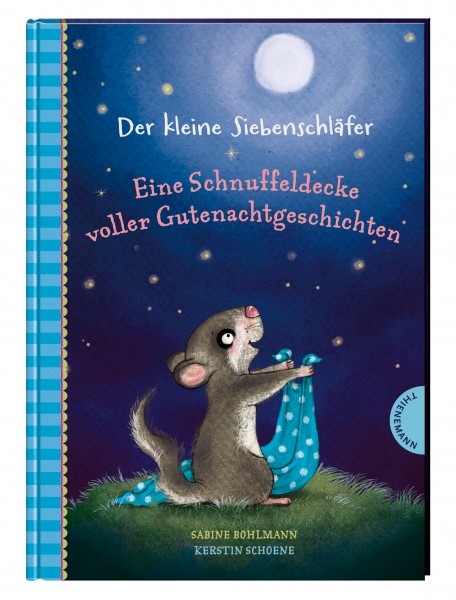 Sabine Bohlmann, Kerstin Schoene: Der kleine Siebenschläfer-Eine Schnuffeldecke voller Gutenachtgeschichten, ISBN: 978-3-522-18533-2