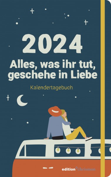 Kalendertagebuch – Alles, was ihr tut, geschehe in Liebe