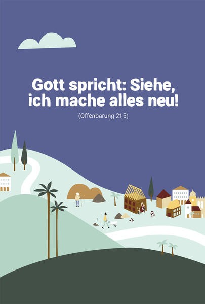 Klappkarte zur Jahreslosung 2026 - Gott spricht: Siehe, ich mache alles neu! (Offenbarung 21,5)