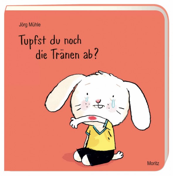 Jörg Mühle: Tupfst du noch die Tränen ab? 978-3-89565-340-7