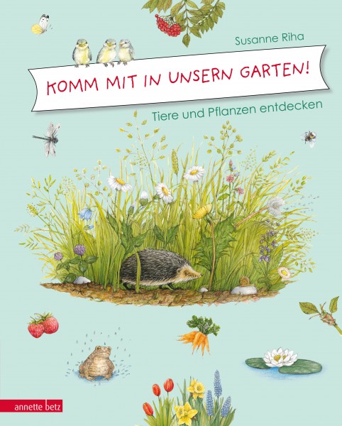Komm mit in unsern Garten! – Tiere und Pflanzen entdecken